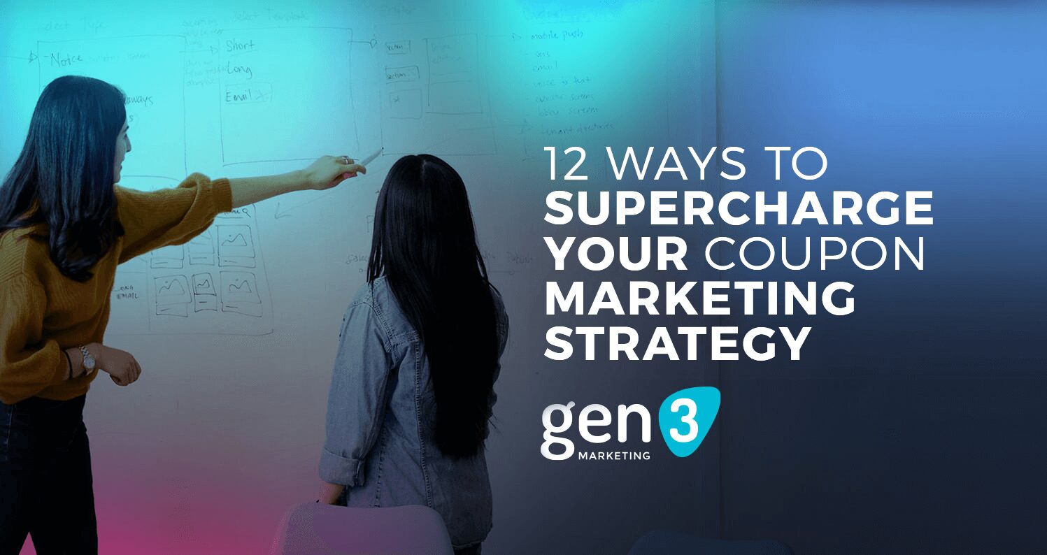 12 Ways to Supercharge Your Coupon Marketing Strategy - Gen3 Marketing