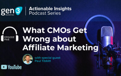 Episode Five: What CMOs Get Wrong about Affiliate Marketing