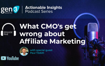 Episode Five: What CMO’s Get Wrong about Affiliate Marketing