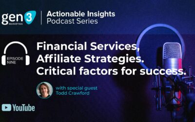 Episode Nine: Financial Services, Affiliate Strategies. Critical Factors for Success.