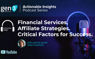 Episode Nine: Financial Services, Affiliate Strategies. Critical Factors for Success.