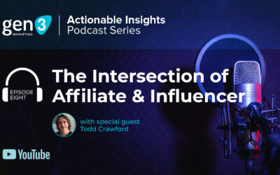 Episode Eight: The Intersection of Influencer and Affiliate