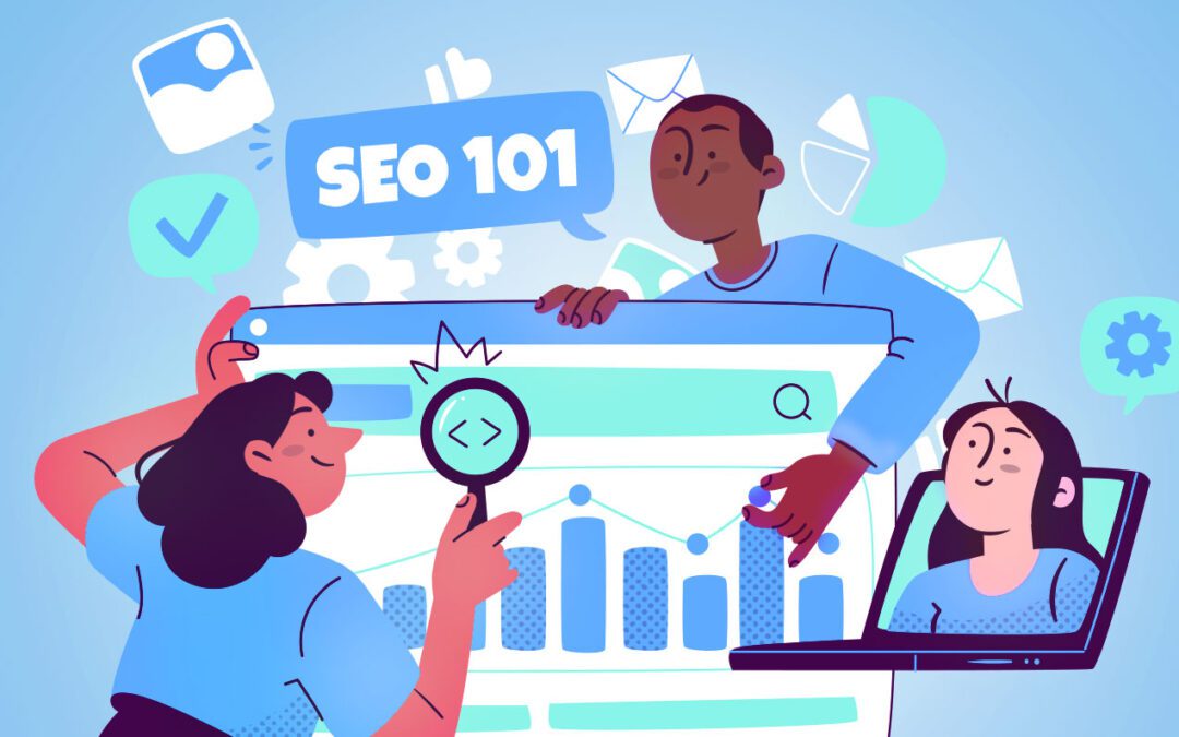 SEO 101: Search Engine Optimization Basics