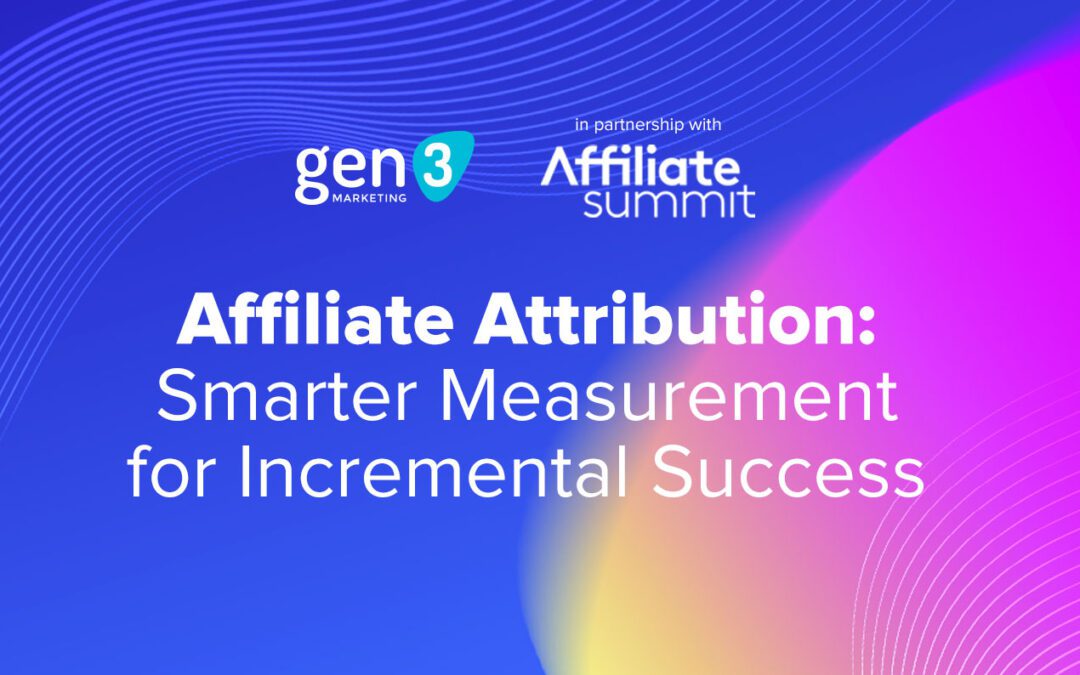 Affiliate Attribution: Smarter Measurement for Incremental Success