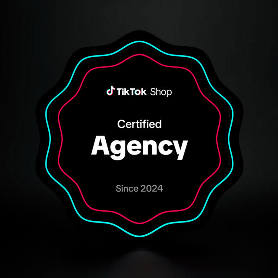 TikTok Shop Certified Agency Since 2024.