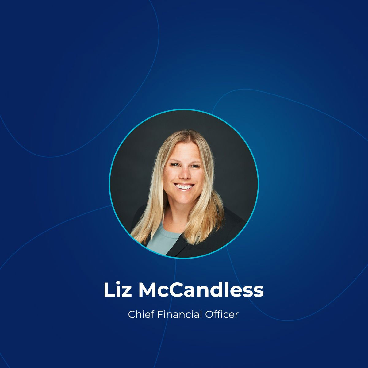 Liz McCandless, Chief Financial Officer
